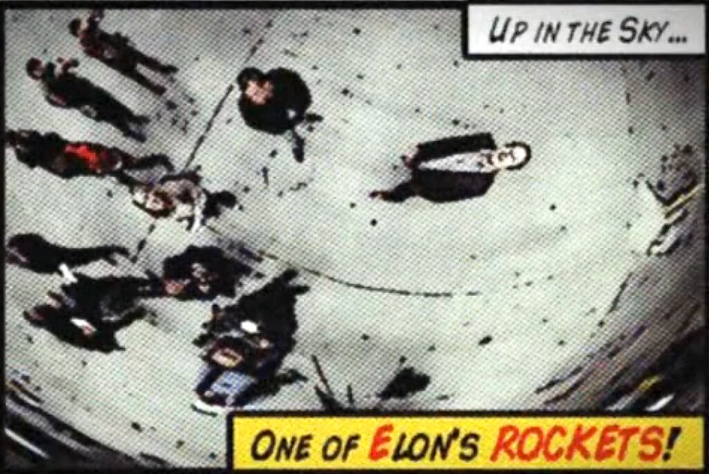 A comic panel of onlookers gazing up, captioned “Up in the sky… one of Elon's rockets!”